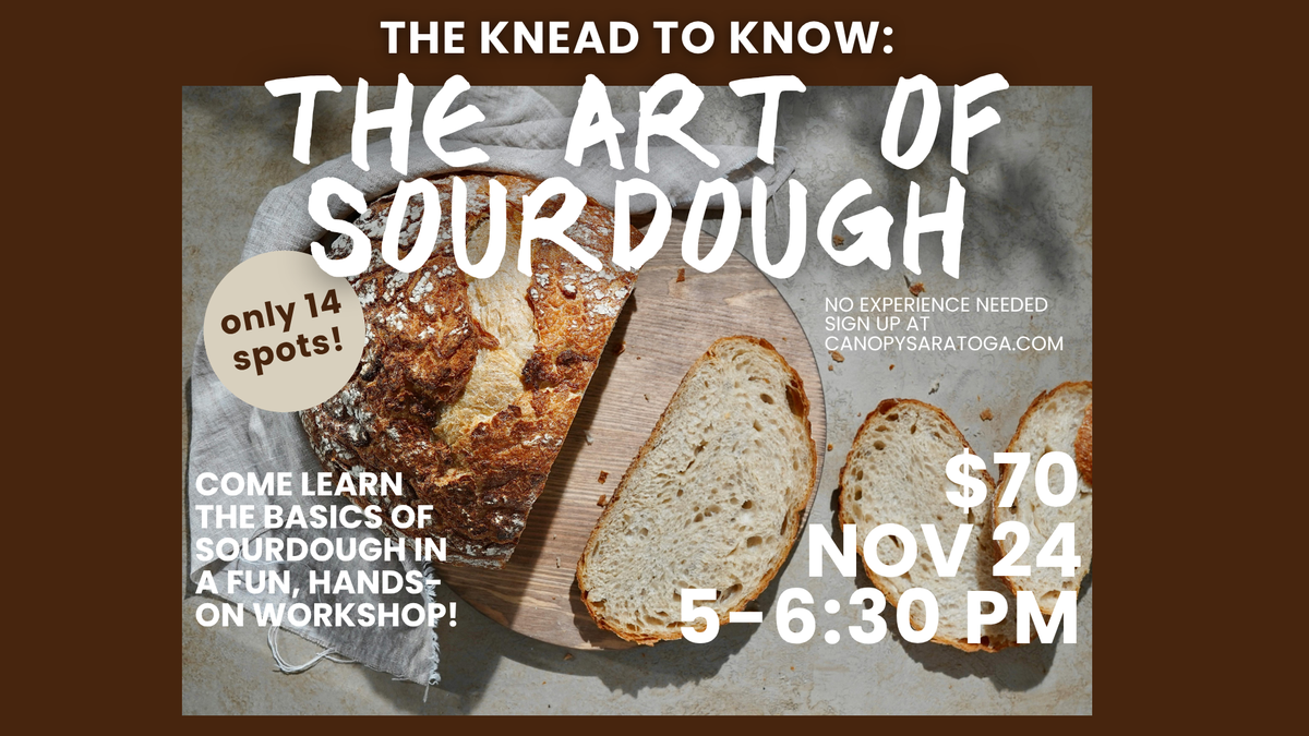 The Knead to Know: The Art of Sourdough — Tue Nov 24